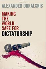 Dukalskis, Cover for Making the World Safe for Dictatorship